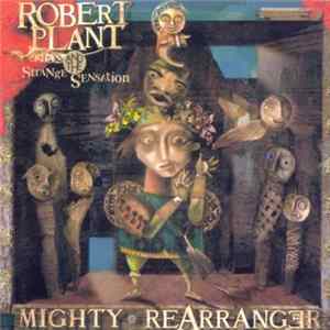 Robert Plant And The Strange Sensation - Mighty Rearranger FLAC
