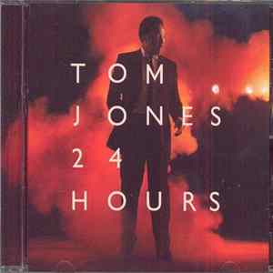 Tom Jones - 24 Hours FLAC