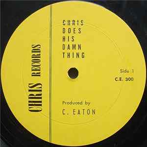 Chris Eaton - Chris Does His Damn Thing FLAC