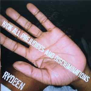 Rydeen - Kick All Prejudices And Discriminations FLAC