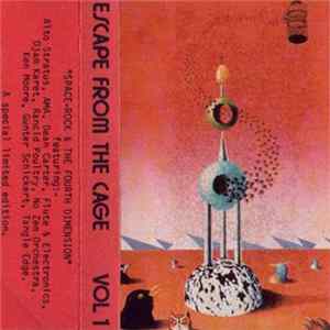 Various - Escape From The Cage Vol 1 (Space-Rock & The Fourth Dimension) FLAC