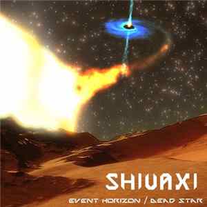 Shivaxi - Event Horizon / Dead Star FLAC