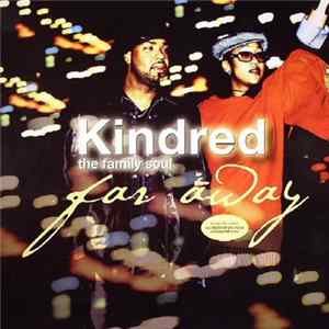 Kindred The Family Soul - Far Away FLAC