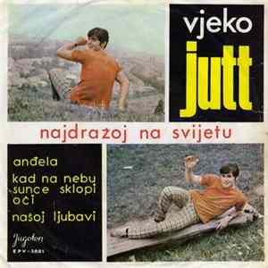 Vjeko Jutt - Najdražoj Na Svijetu FLAC