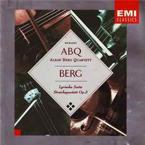 Berg - Alban Berg Quartett - Lyrische Suite · Streichquartett Op. 3 FLAC