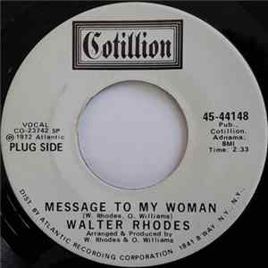 Walter Rhodes - Message To My Woman / It's Not What You Do FLAC