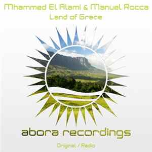 Mhammed El Alami & Manuel Rocca - Land Of Grace FLAC