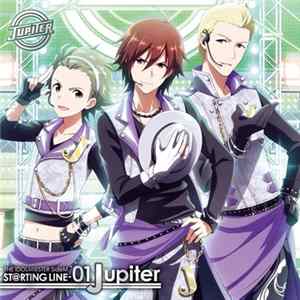 Jupiter (寺島拓篤, 松岡禎丞, 神原大地) - THE IDOLM@STER SideM ST@RTING LINE -01 Jupiter FLAC
