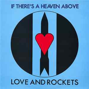 Love And Rockets - If There's A Heaven Above FLAC