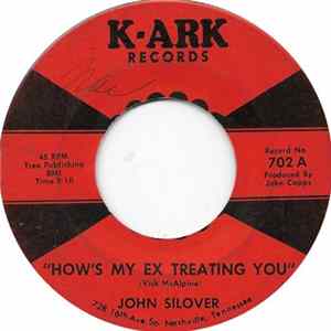 John Silover - How's My Ex Treating You FLAC