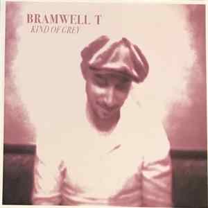 Bramwell T - Kind Of Grey FLAC
