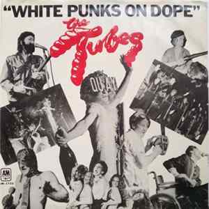 The Tubes - White Punks On Dope FLAC