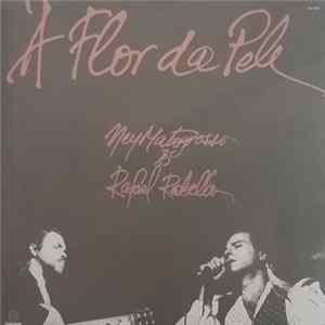 Ney Matogrosso & Rafael Rabello - À Flor Da Pele FLAC