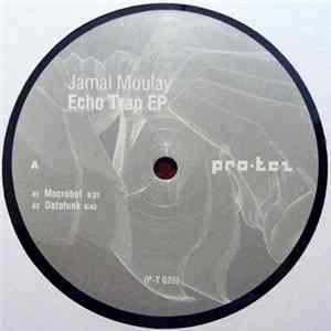 Jamal Moulay - Echo Trap EP FLAC