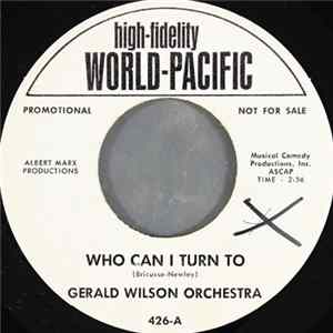Gerald Wilson Orchestra - Who Can I Turn To / Los Moros De Espana FLAC