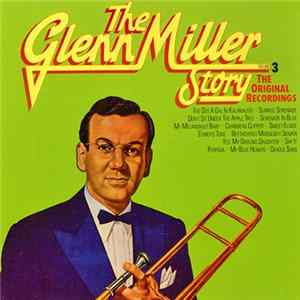 Glenn Miller - The Glenn Miller Story Volume 3 FLAC