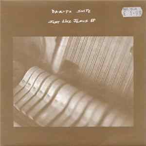 Dakota Suite - Just Like Jesus E.P FLAC