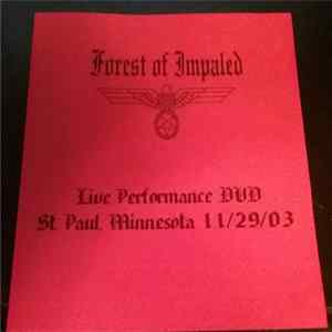 Forest of Impaled - Live Performance DVD - St. Paul, Minnesota 11/29/03 FLAC