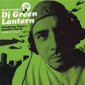 The Evil Genius Dj Green Lantern - Conspiracy Theory: Invasion Part II FLAC