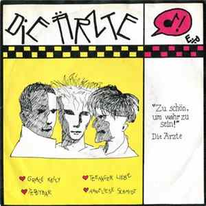 Die Ärzte - Zu Schön, Um Wahr Zu Sein! FLAC