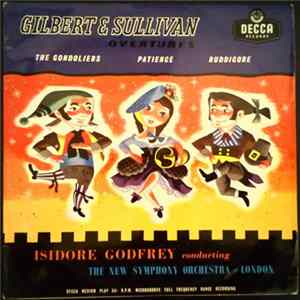 Gilbert And Sullivan - The New Symphony Orchestra Of London Conducted By Isidore Godfrey - Gilbert And Sullivan Overtures FLAC