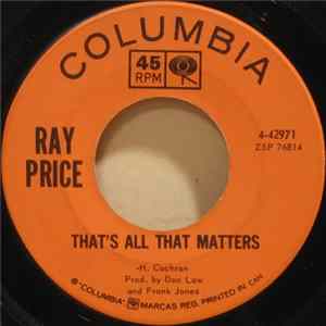 Ray Price - That's All That Matters FLAC