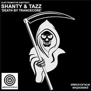 Shanty & Tazz - Death By Trancecore FLAC