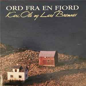 Kari, Ola & Lars Bremnes - Ord Fra En Fjord FLAC
