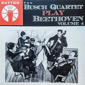 The Busch Quartet - Beethoven Volume 4 FLAC