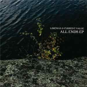 Limewax & Current Value - All Ends EP FLAC