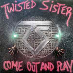 Twisted Sister - Come Out And Play FLAC