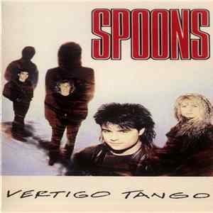 Spoons - Vertigo Tango FLAC
