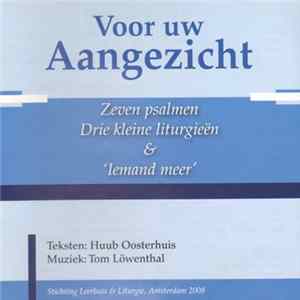 Huub Oosterhuis, Tom Löwenthal - Voor Uw Aangezicht FLAC