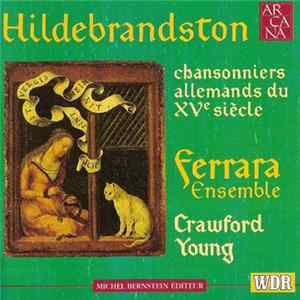 Ferrara Ensemble, Crawford Young - Hildebrandston (Chansonniers Allemands Du XVe Siècle) FLAC