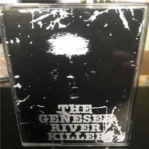 Arthur Shawcross - The Genesee River Killer FLAC