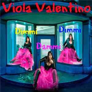 Viola Valentino - Dimmi Dammi Dimmi FLAC