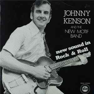 Johnny Kenson And The New Motif Band - New Sound In Rock & Roll FLAC