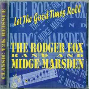 The Rodger Fox Band And Midge Marsden - Let The Good Times Roll FLAC