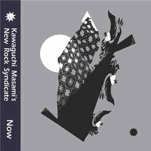 Kawaguchi Masami's New Rock Syndicate - Now FLAC