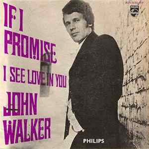 John Walker - If I Promise / I See Love In You FLAC