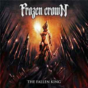 Frozen Crown - The Fallen King FLAC
