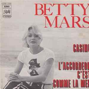 Betty Mars - Casino / L'Accordeon, C'Est Comme La Mer FLAC