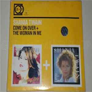 Shania Twain - Come On Over + The Woman In Me FLAC