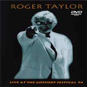 Roger Taylor - Live At The Gosport Festival '94 FLAC