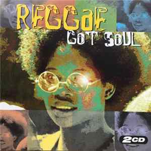 Various - Reggae Got Soul FLAC