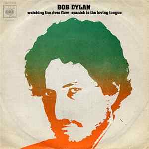 Bob Dylan - Watching The River Flow FLAC