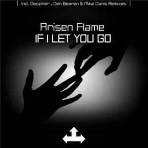 Arisen Flame - If I Let You Go FLAC