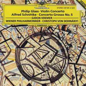 Philip Glass, Alfred Schnittke, Gidon Kremer, Wiener Philharmoniker, Christoph Von Dohnányi - Violin Concerto / Concerto Grosso No. 5 FLAC