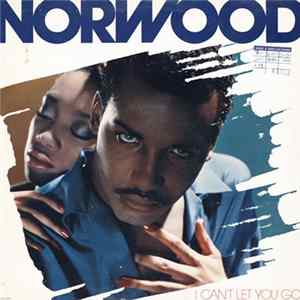 Norwood - I Can't Let You Go FLAC