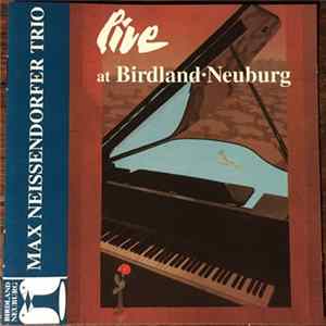 The Max Neissendorfer Trio - Live at Birdland Neuburg FLAC